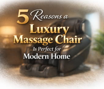 5 Reasons a Luxury Massage Chair Is Perfect for Modern Homes