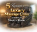 5 Reasons a Luxury Massage Chair Is Perfect for Modern Homes